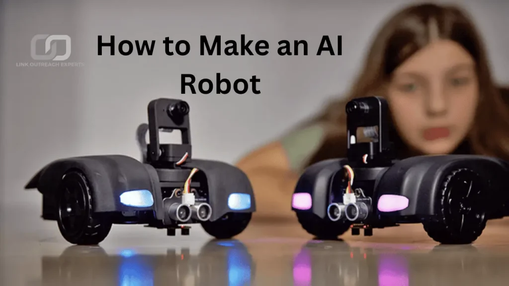 How to Make an AI Robot