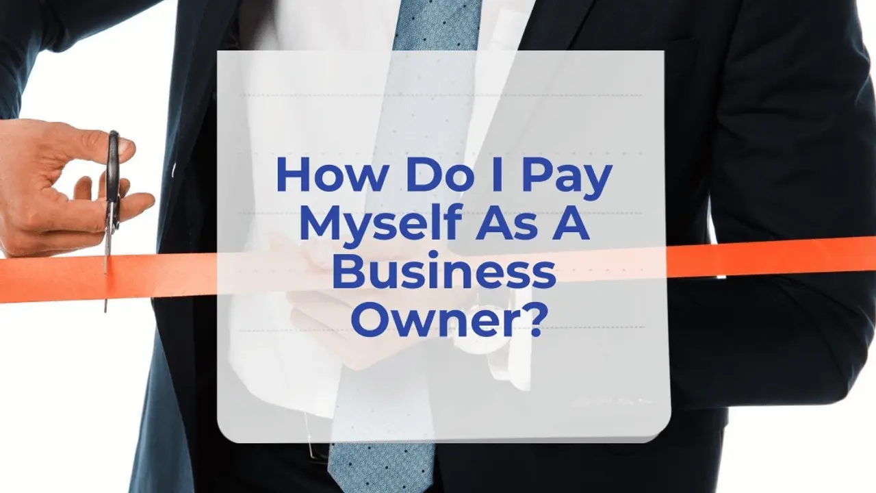 How do i pay myself as a buisness owner