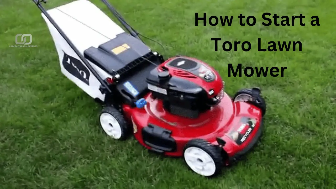 How to Start a Toro Lawn Mower