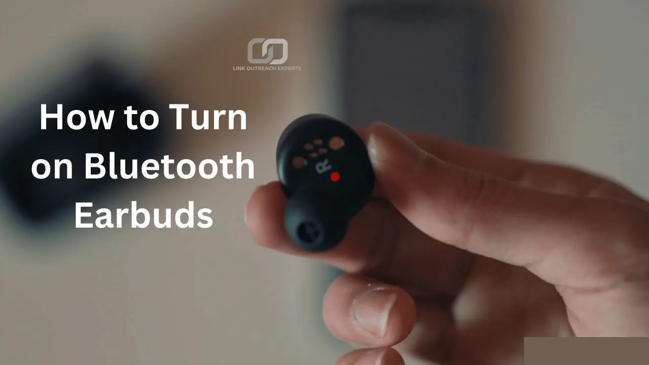 How to Turn on Bluetooth Earbuds